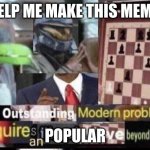 Crossover Meme | HELP ME MAKE THIS MEME; POPULAR | image tagged in crossover meme | made w/ Imgflip meme maker