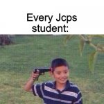 This is relatable to me because I AM a JCPS Student and we have to do it. | Backpack project: exists; Every Jcps student: | image tagged in kid with gun at head | made w/ Imgflip meme maker