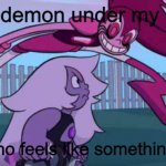 pink demon steps over purple gremlin | the demon under my bed; me who feels like something's off | image tagged in demon spinel | made w/ Imgflip meme maker