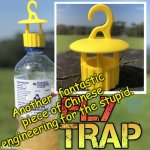 Reusable Chinese Fly Trap | Another  fantastic piece of Chinese engineering for the stupid. YARRA MAN | image tagged in chinese fly trap | made w/ Imgflip meme maker