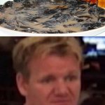 Gordon Ramsey wtf | image tagged in gordon ramsey wtf | made w/ Imgflip meme maker