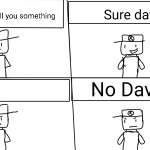 No Dave