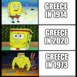 Greek Evolution | GREECE IN 2000; GREECE IN 1914; GREECE IN 2020; GREECE IN 1973; GREECE IN 1821 | image tagged in spongebob evolution | made w/ Imgflip meme maker