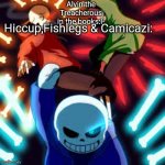 Why wasn't Camicazi included in the franchise?WHY!? | Alvin the Treacherous in the books:I-; Hiccup,Fishlegs & Camicazi: | image tagged in bad time trio,books,how to train your dragon,bad time | made w/ Imgflip meme maker