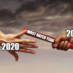 Pass baton | 2016; MOST HATED YEAR; 2020 | image tagged in pass baton | made w/ Imgflip meme maker