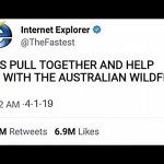 The "fastest" | LET'S PULL TOGETHER AND HELP OUT WITH THE AUSTRALIAN WILDFIRES | image tagged in internet explorer meme | made w/ Imgflip meme maker