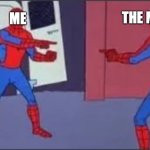 no u | THE MIRROR; ME | image tagged in no u | made w/ Imgflip meme maker