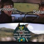 hogwarts tom | Psychopaths Satan People who play third person mode in Minecraft | image tagged in hogwarts tom,funny,memes,harry potter | made w/ Imgflip meme maker