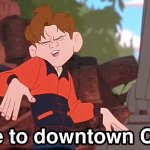 Welcome to downtown Coolsville HD Remix meme