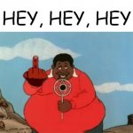 Fat Albert Hey, Hey, Hey Fuck You