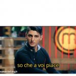 so che a voi piace