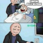 simp | DADDY I SIMPING BELLE DELPHINE | image tagged in father unplugs life support,simp,belle delphine,meme | made w/ Imgflip meme maker