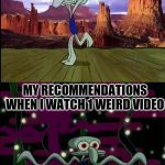 Recommendations | MY RECOMMENDATIONS 
NORMALY; MY RECOMMENDATIONS WHEN I WATCH 1 WEIRD VIDEO | image tagged in squidward dancing | made w/ Imgflip meme maker