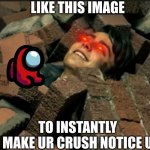 Uh.... | LIKE THIS IMAGE; TO INSTANTLY MAKE UR CRUSH NOTICE U | image tagged in five in bricks,memes,funny memes | made w/ Imgflip meme maker