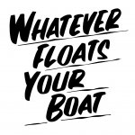 Whatever floats your boat