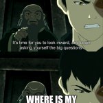 Uncle Iroh big question | WHERE IS MY GINSENG TEA I ORDERED 5 MINUTES AGO | image tagged in uncle iroh big question | made w/ Imgflip meme maker