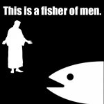Bait this is a fisher of men