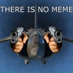 There is no meme