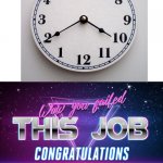 This Clock Is Badley Builted | image tagged in wow you failed this job | made w/ Imgflip meme maker