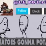 le_potato meme