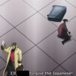 I'll forgive the Japanese!