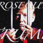 Prosecute Trump deep-fried 1