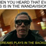 Quicksilver in WandaVision??? | WHEN YOU HEARD THAT EVAN PETERS IS IN THE WANDAVISION CAST. *SWEET DREAMS PLAYS IN THE BACKGROUND* | image tagged in memes,funny,marvel,quicksilver,wandavision,mcu | made w/ Imgflip meme maker
