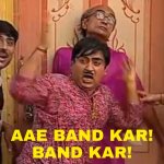 Aye band kar band kar