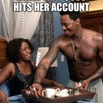 Fall from grace | WHEN THAT $600 HITS HER ACCOUNT | image tagged in stimulus | made w/ Imgflip meme maker