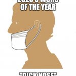 Dicknose | 2020'S WORD OF THE YEAR; "DICK NOSE" | image tagged in dicknose | made w/ Imgflip meme maker