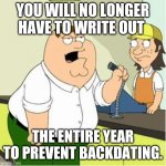 fffffinally | YOU WILL NO LONGER HAVE TO WRITE OUT; THE ENTIRE YEAR TO PREVENT BACKDATING. | image tagged in attention | made w/ Imgflip meme maker