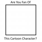 Are You Fan of This Cartoon Character? Meme
