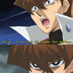 The meme idea stealer. (please credit and don't harass others) | IF YOU HAVE EVER ENCOUNTERED THIS PERSON BEFORE, YOU'RE NOT ALONE. Oh no, I ran out of ideas for memes! Oh wait, I can just steal someone else's meme idea, cuz I'm a dick. | image tagged in kaiba's oh no wait i'm rich,meme,stealing,yugioh,meanwhile on imgflip,memes | made w/ Imgflip meme maker
