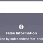false information checked by independent fact-checkers
