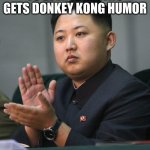 DK's Coconut Cream Pie gun | TO EVERYONE WHO GETS DONKEY KONG HUMOR | image tagged in kim jong un | made w/ Imgflip meme maker