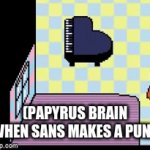 When papyrus hears a pun | (PAPYRUS BRAIN WHEN SANS MAKES A PUN.) | image tagged in gifs,papyrus | made w/ Imgflip video-to-gif maker
