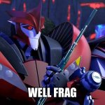 It was at this moment he knew he fragged up | WELL FRAG | image tagged in doc knock fragged up,transformers,transformers prime,tfp,knockout,knock out | made w/ Imgflip meme maker