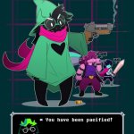 Ralsei you have been pacified meme