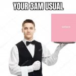 3am usual