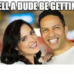 happy man | U CAN TELL A DUDE BE GETTING SOME | image tagged in happy man | made w/ Imgflip meme maker