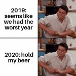 2020 Hold my Beer meme