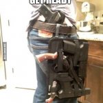 Overkill Guns | WHEN YOU GET READY; FOR WORLD WAR 3!!! | image tagged in overkill guns | made w/ Imgflip meme maker