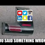 Demolition Man ~ Violation | YOU SAID SOMETHING WRONG | image tagged in demolition man violation | made w/ Imgflip meme maker