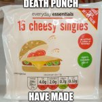 Cheesy singles | FIVE FINGER DEATH PUNCH; HAVE MADE A NEW ALBUM | image tagged in cheesy singles,memes,five finger death punch,music,kerrang | made w/ Imgflip meme maker