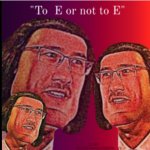 To e or not to e