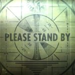 Please Stand By