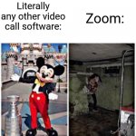 zoom be like | Literally any other video call software:; Zoom: | image tagged in mickey mouse in disneyland,memes,funny,zoom | made w/ Imgflip meme maker