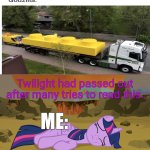 Ok, Yep. Step on Lego! | ME: | image tagged in twilight had passed out after many tries to read this,funny,memes,stepping on a lego,oh wow are you actually reading these tags | made w/ Imgflip meme maker