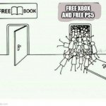 Console good and books bad | FREE XBOX AND FREE PS5 | image tagged in free book free wifi,ps5 | made w/ Imgflip meme maker