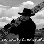 I Got Soul But I'm Not A Soldier